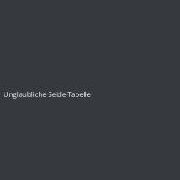 Unglaubliche Seide-Tabelle