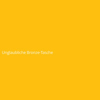 Unglaubliche Bronze-Tasche