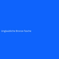 Unglaubliche Bronze-Tasche