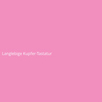 Langlebige Kupfer-Tastatur