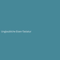 Unglaubliche Eisen-Tastatur