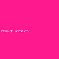 Intelligente Gummi-Lampe
