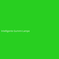Intelligente Gummi-Lampe