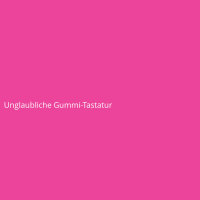 Unglaubliche Gummi-Tastatur